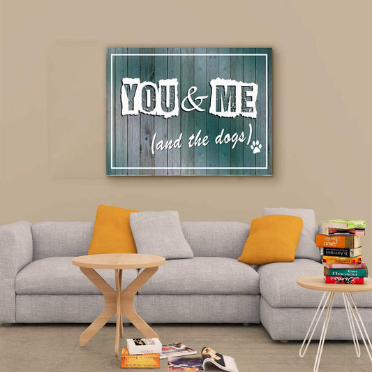 Pet Lover "You & Me And The Dog" Canvas Wall Art