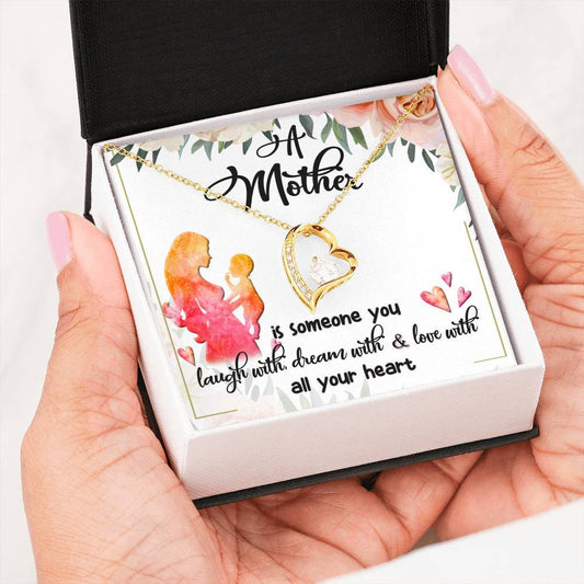 "A Mother Is Someone You Love With All Your Heart" Gift For Mother's Day