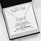 To My Gorgeous Wife I Will Love You Forever Premium Love Pendant
