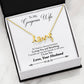 To My Gorgeous Wife I Will Love You Forever Premium Love Pendant