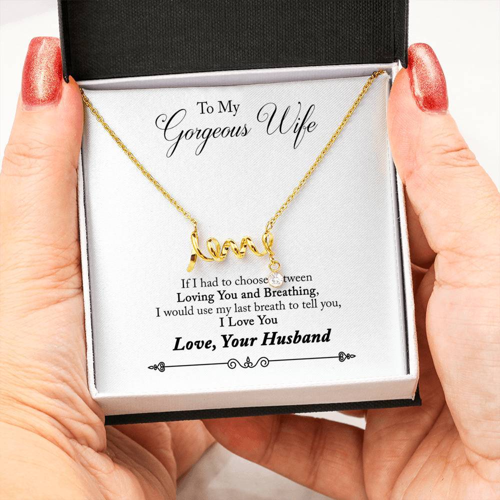 To My Gorgeous Wife I Will Love You Forever Premium Love Pendant