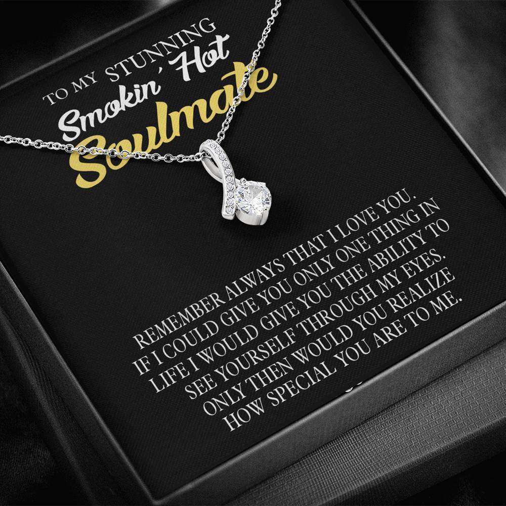 Jewelry To My Stunning Smokin Hot Soulmate You Are Special To Me Alluring Beauty Necklace