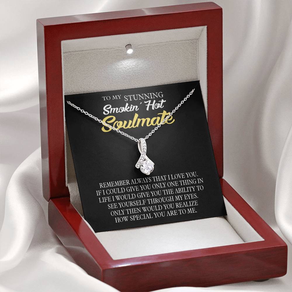 Jewelry To My Stunning Smokin Hot Soulmate You Are Special To Me Alluring Beauty Necklace