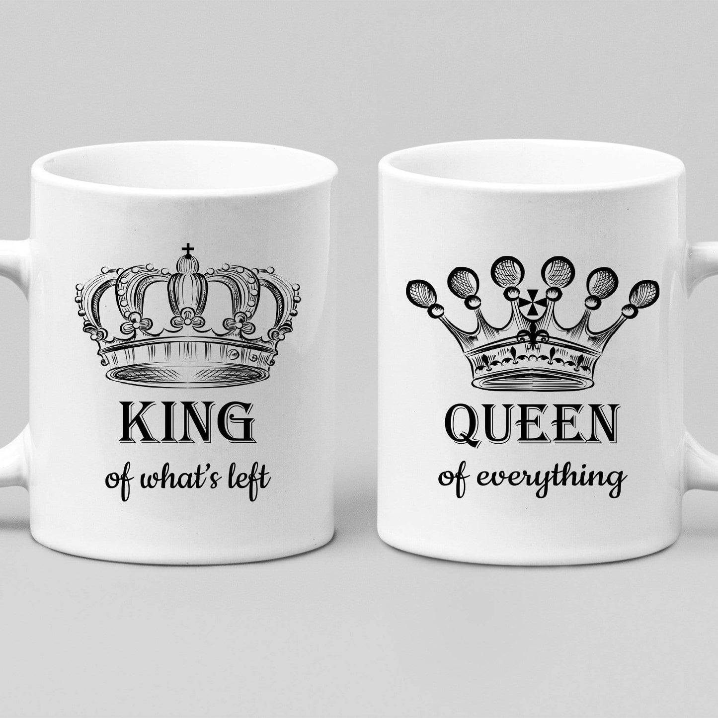 Mugs King Of What's Left, Queen Of Everything Couples Coffee Mug