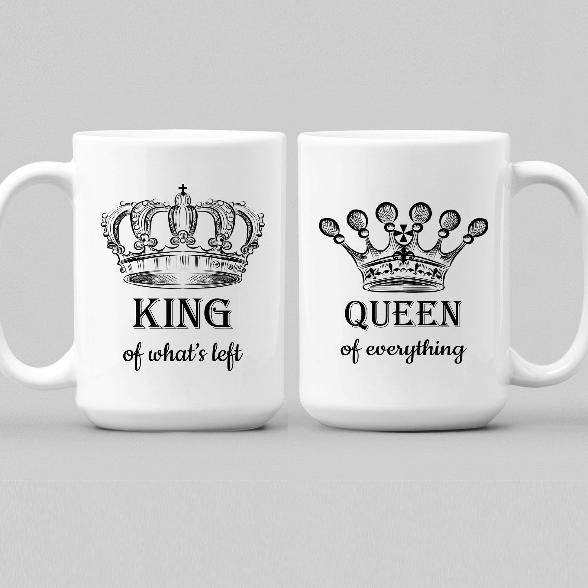 Mugs King Of What's Left, Queen Of Everything Couples Coffee Mug