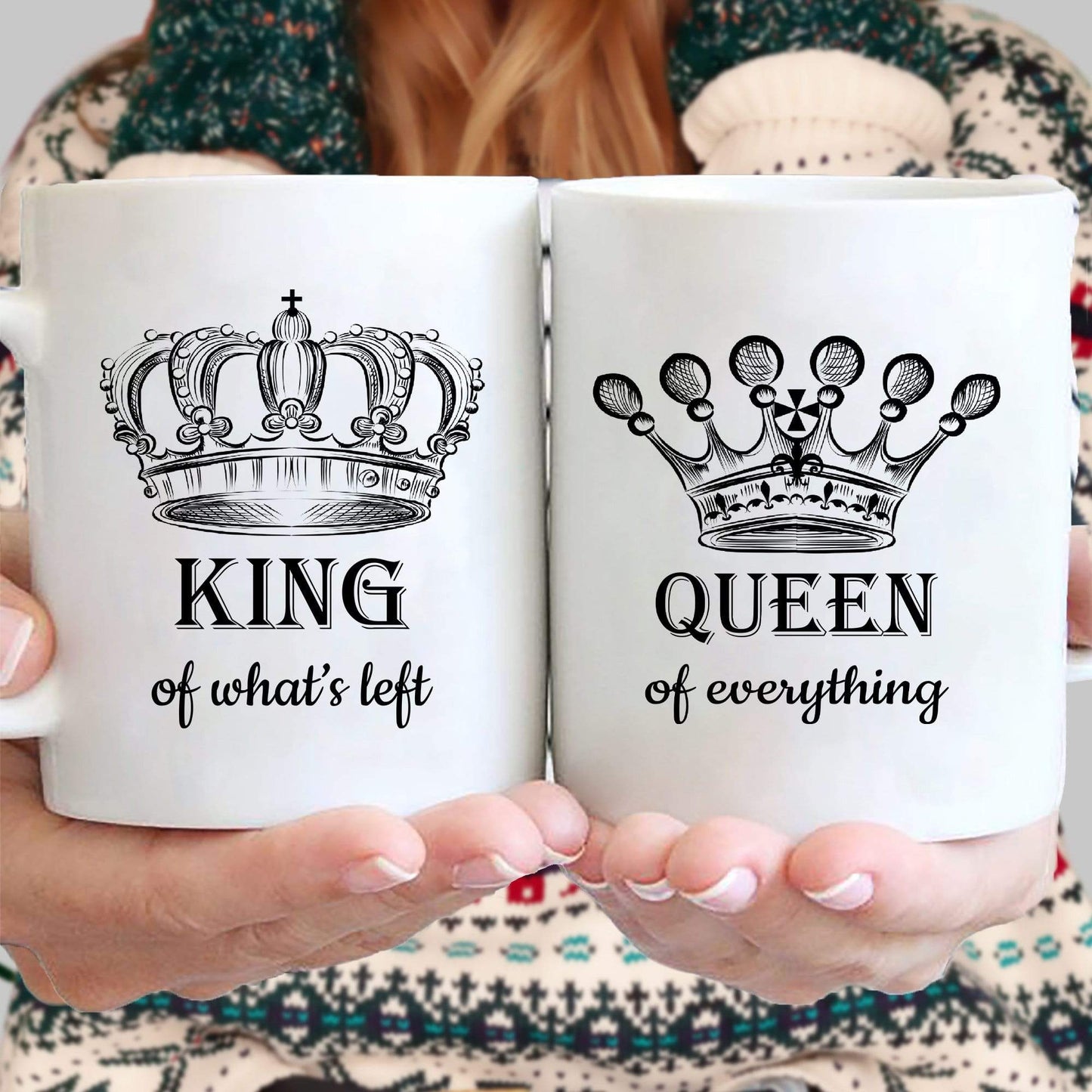 Mugs King Of What's Left, Queen Of Everything Couples Coffee Mug